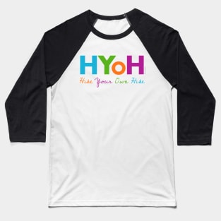 Hike Your Own Hike (HYOH) Baseball T-Shirt